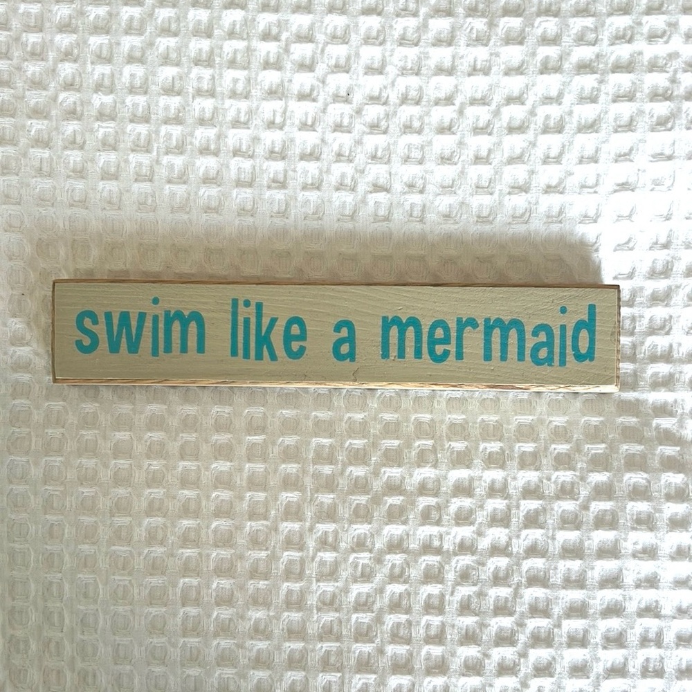 Swim Like A Mermaid Sign